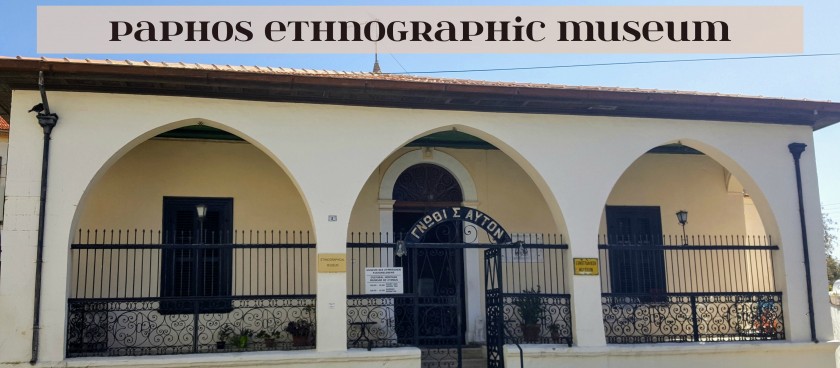 Paphos Ethnografic Museum